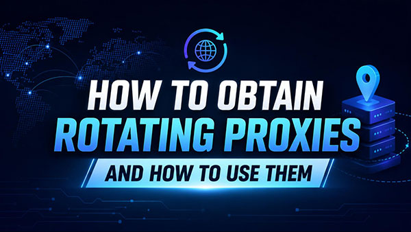 How to obtain rotating proxies and how to use them